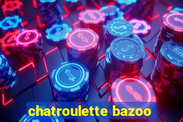 chatroulette bazoo